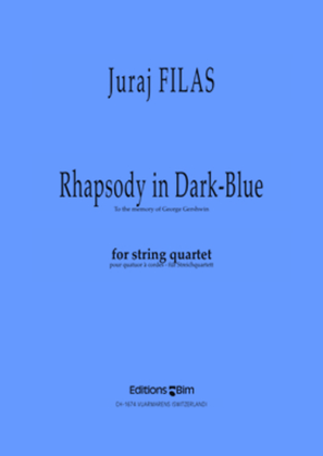Rhapsodie in Dark Blue “To the Memory of George Gershwin