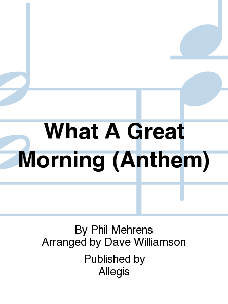 What A Great Morning (Anthem)