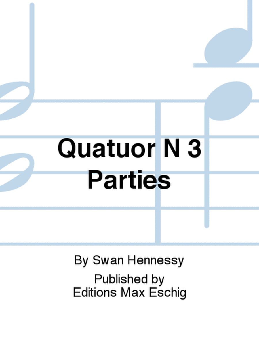 Quatuor N 3 Parties