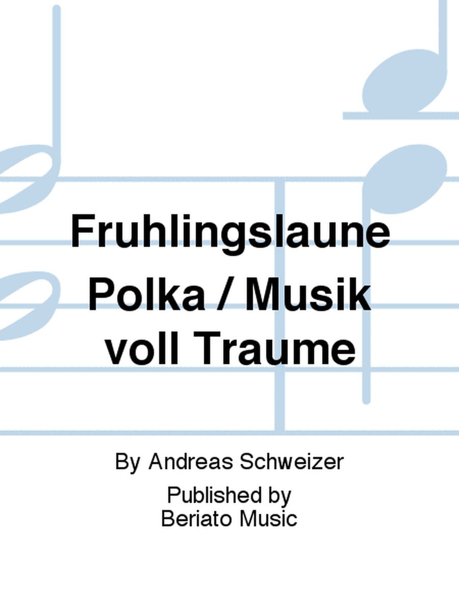 Frühlingslaune Polka / Musik voll Träume