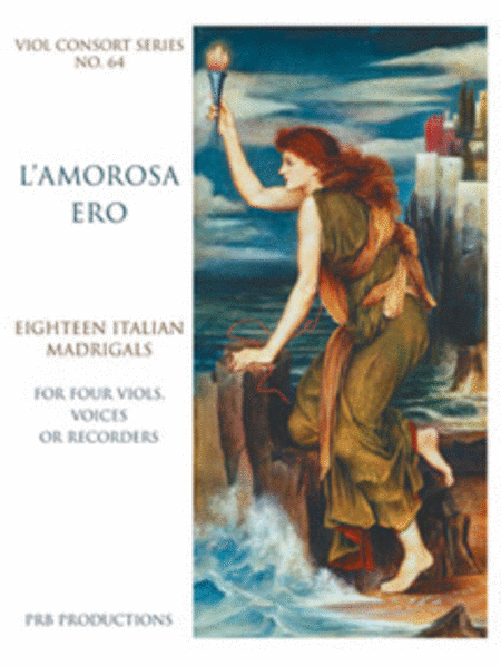 L'Amorosa Ero, 18 Madrigals a4 (score and 6 part set)