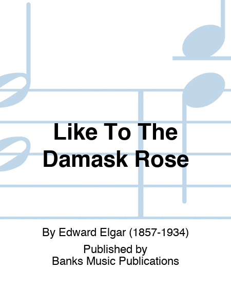 Like To The Damask Rose
