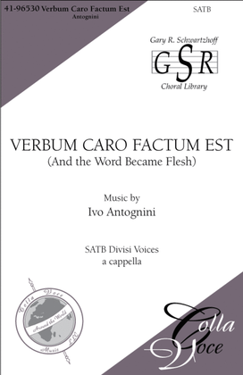 Verbum Caro Factum Est: (And the Word Became Flesh)