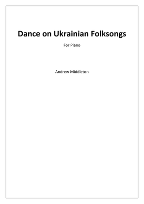 Dance on a Ukrainian Folksong for Solo Piano