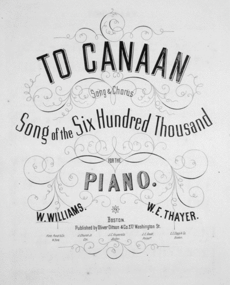To Canaan. Song & Chorus. Song of the Six Hundred Thousand