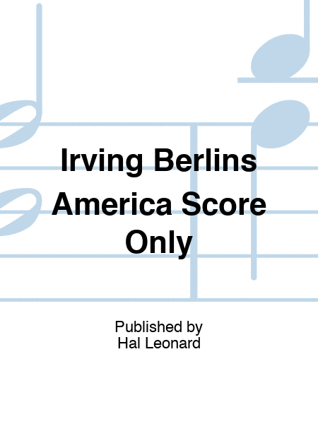 Irving Berlins America Score Only