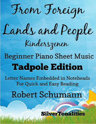 From Foreign Lands and People Kinderszenen Robert Schumann Beginner Piano Sheet Music 2nd Edition