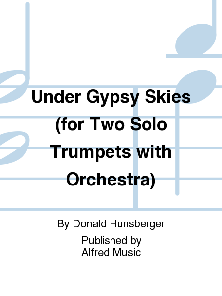 Under Gypsy Skies (for Two Solo Trumpets with Orchestra) image number null
