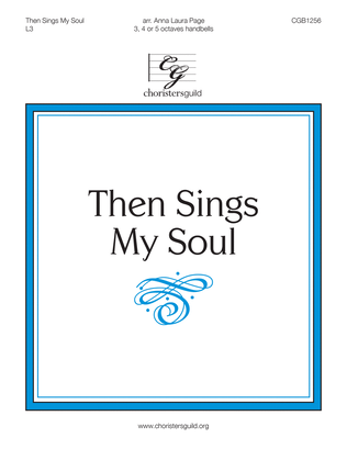 Book cover for Then Sings My Soul (3, 4 or 5 octaves)