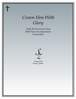 Crown Him With Glory (treble Bb instrument duet)