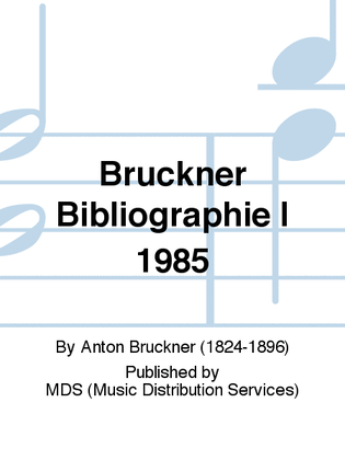 BRUCKNER BIBLIOGRAPHIE I 1985