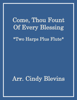 Book cover for Come, Thou Fount of Every Blessing, for Two Harps Plus Flute