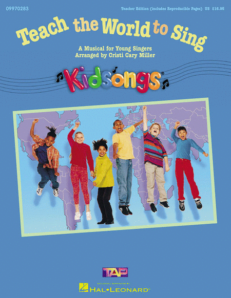 Teach the World to Sing (A KidSongs Musical)