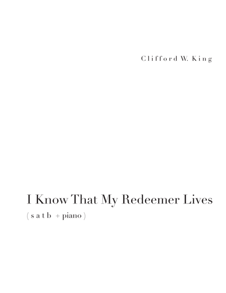 I Know That My Redeemer Lives ( s a t b )