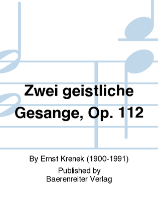 Two sacred songs (Zwei geistliche Gesänge) für mittlere Stimme und Klavier, op. 112 (1952/1959)