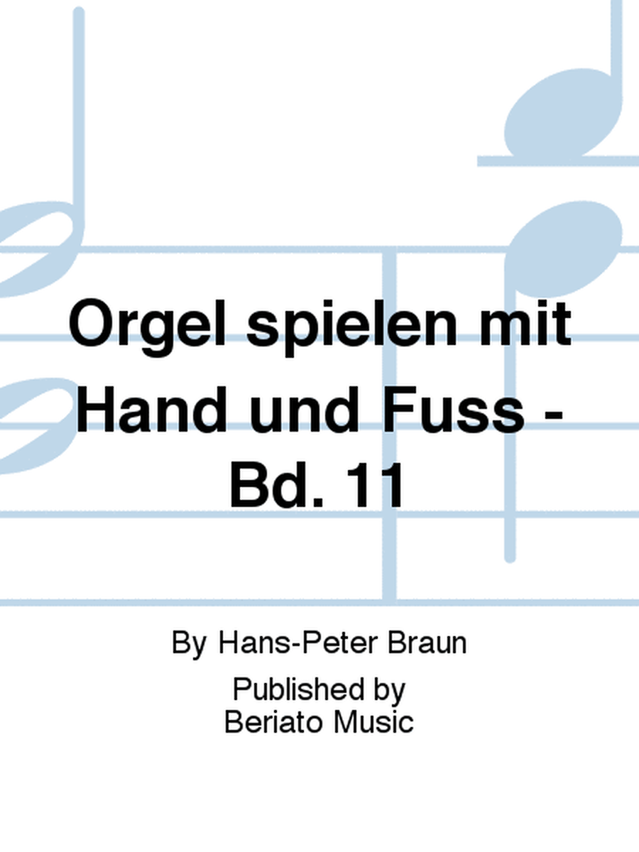 Orgel spielen mit Hand und Fuss - Bd. 11