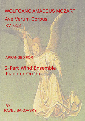 Book cover for W.A. Mozart "Ave Verum Corpus" KV. 618 for 2-part wind ensemble and piano