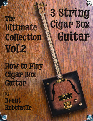 Book cover for Cigar Box Guitar - The Ultimate Collection - Volume Two
