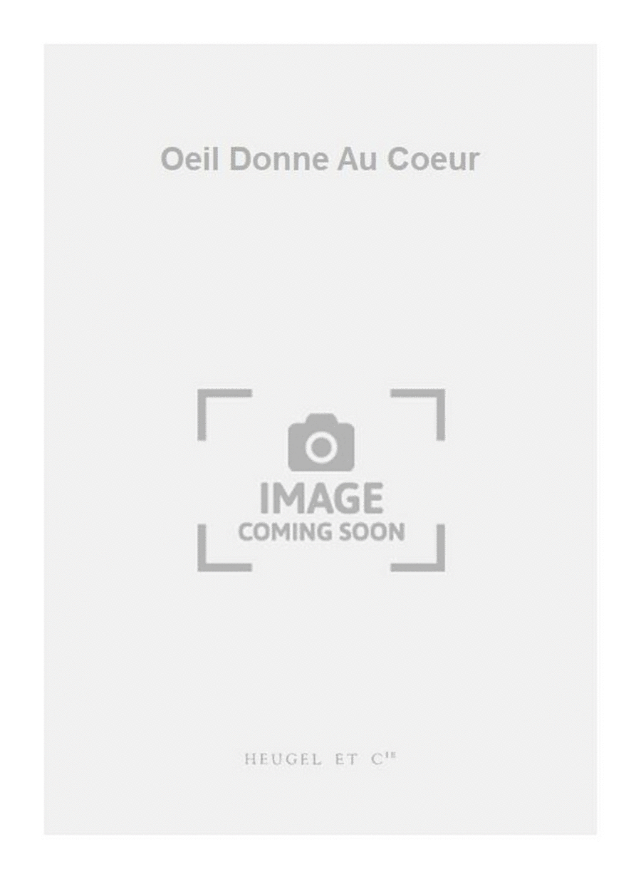Oeil Donne Au Coeur Oeil Donne Au Coeur 4-Part scores gallery preview page 1