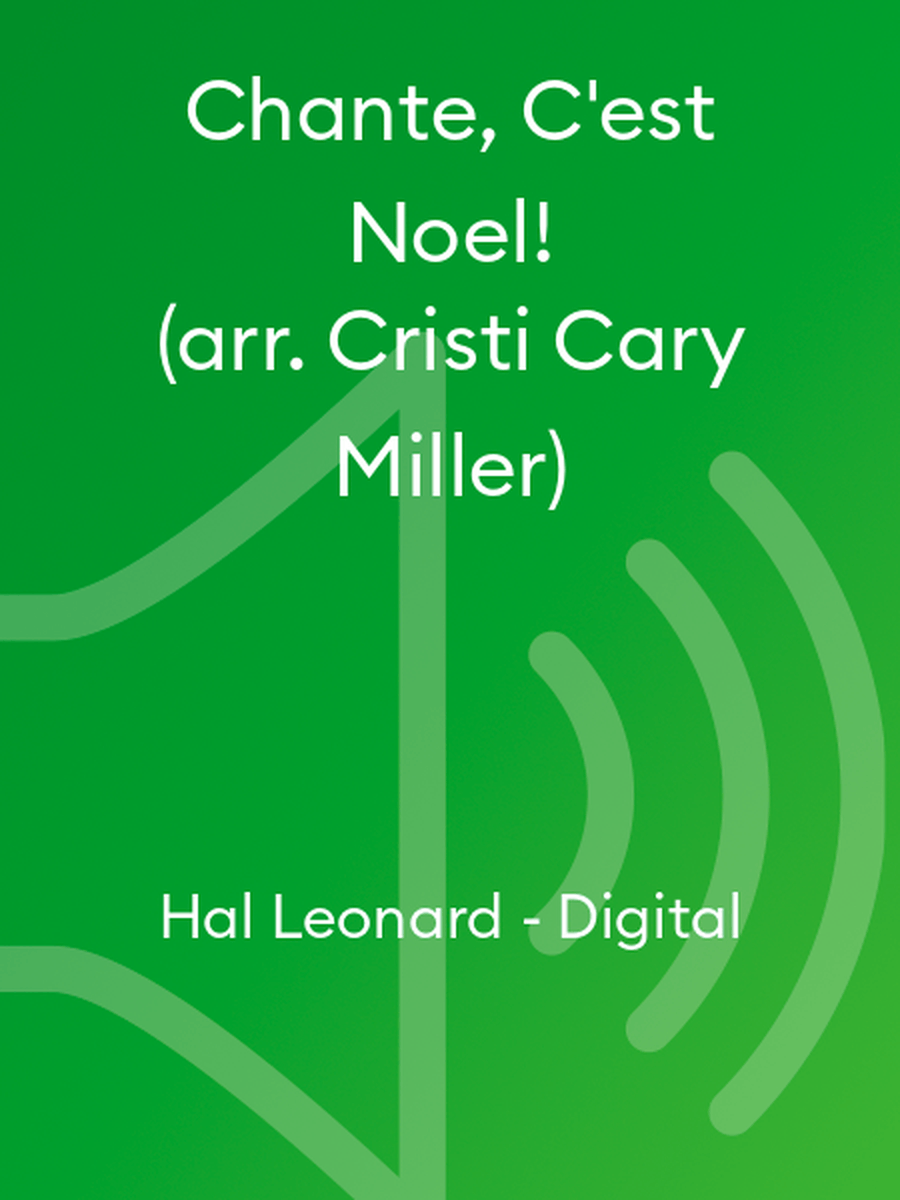 Chante, C'est Noel! (arr. Cristi Cary Miller)