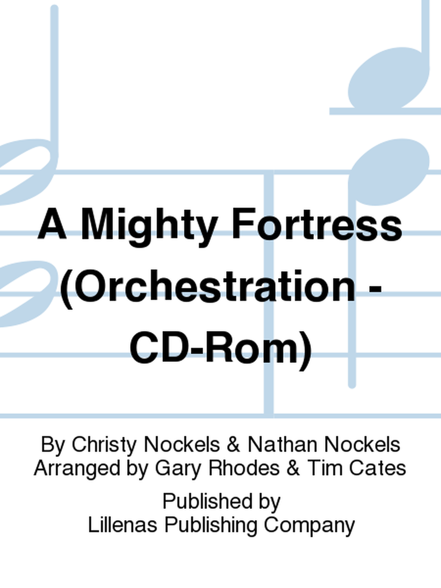 A Mighty Fortress (Orchestration - CD-Rom)
