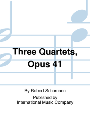 Book cover for Three Quartets, Opus 41
