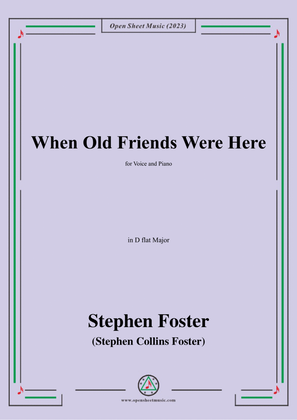 S. Foster-When Old Friends Were Here,in D flat Major