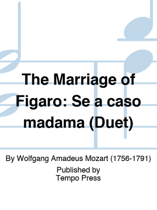 Book cover for MARRIAGE OF FIGARO, THE: Se a caso madama (Duet)