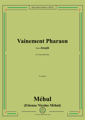 Méhul-Vainement Pharaon,in a minor,from 'Joseph',for Voice and Piano