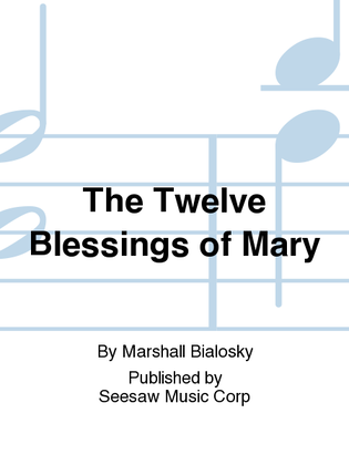 The Twelve Blessings of Mary