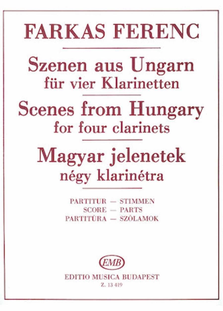 Ferenc Farkas
: Scenes from Hungary for Four Clarinets