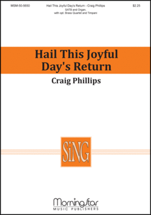 Book cover for Hail this Joyful Day's Return (Choral Score)