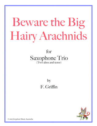 Book cover for Beware the Big Hairy Arachnids for Saxophone Trio