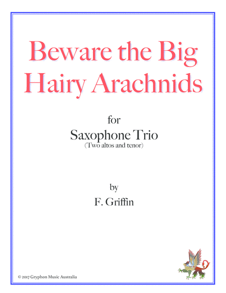 Beware the Big Hairy Arachnids for Saxophone Trio image number null