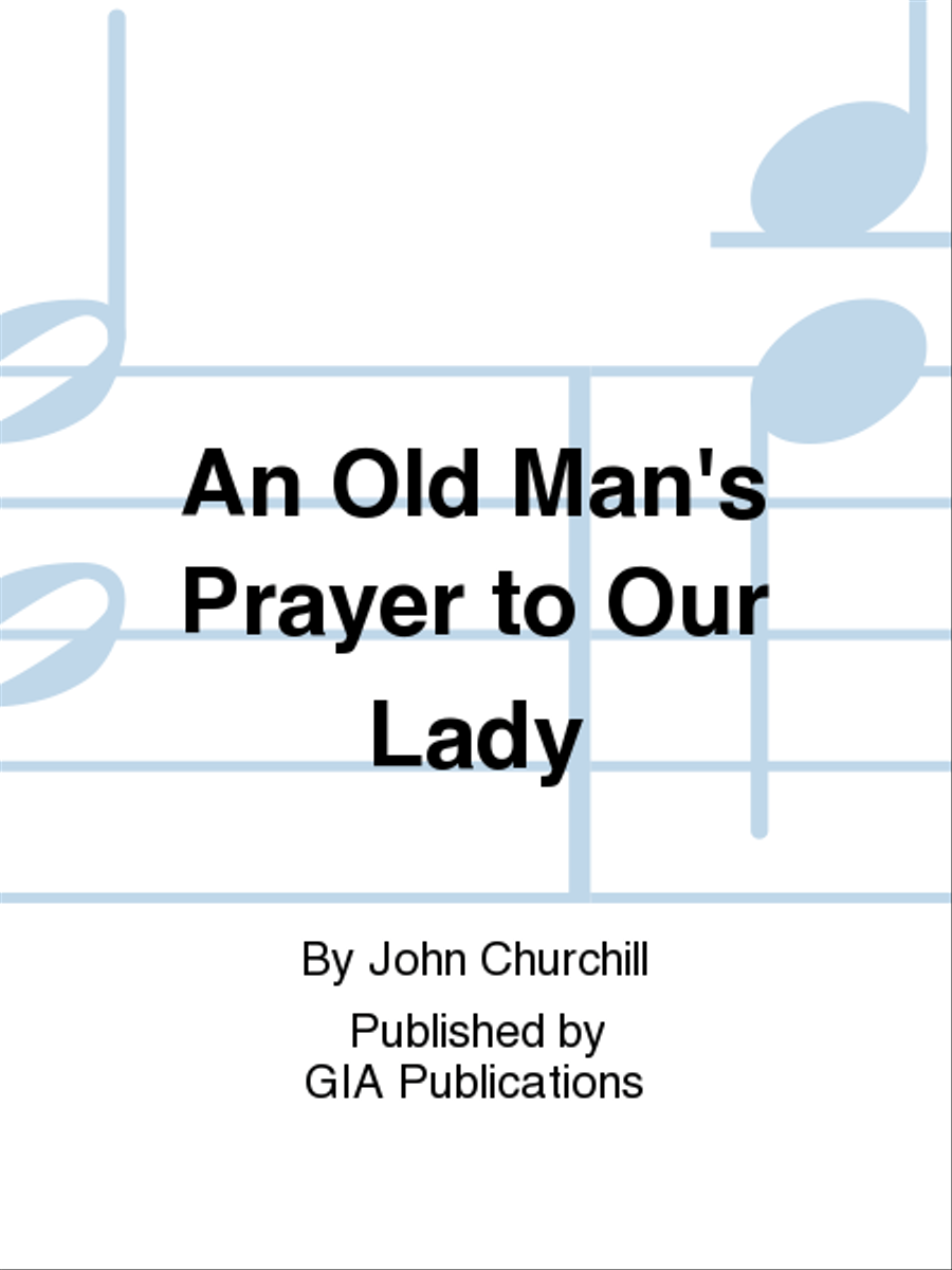An Old Man's Prayer to Our Lady 4-Part scores gallery preview page 1