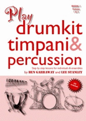Play Drum Kit Timpani And Percussion Book 1 Book/CD