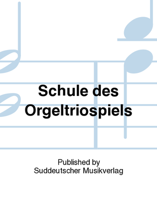 Book cover for Schule des Orgeltriospiels