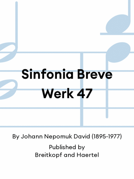 Sinfonia Breve Werk 47