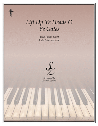 Lift Up Ye Heads O Ye Gates (2 piano duet)