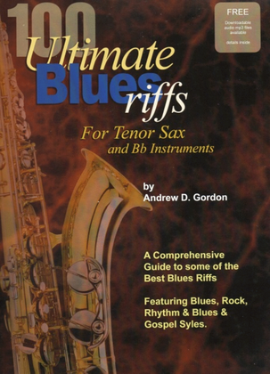 Book cover for 100 Ultimate Blues Riffs - for Tenor Sax and "Bb" Instruments