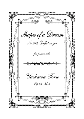 Shapes of a Dream No.263, D-flat major, Op.83 No.3