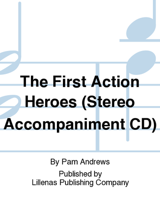The First Action Heroes (Stereo Accompaniment CD)