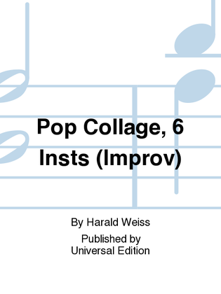 Pop Collage, 6 Insts (Improv)