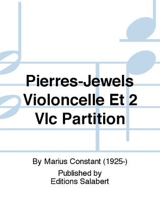 Pierres-Jewels Violoncelle Et 2 Vlc Partition