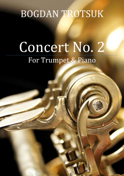 Trotsuk Bogdan - Concert No. 2 For Trumpet & Piano image number null