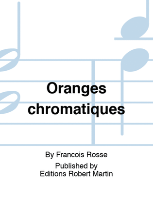 Oranges chromatiques