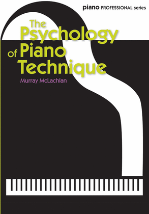 Book cover for The Psychology of Piano Technique