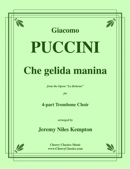 Che gelida manina from La Boheme for 4-part Trombone Choir