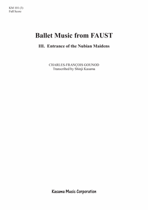 Ballet Music from FAUST: 3. Entrance of the Nubian Maidens (A4)