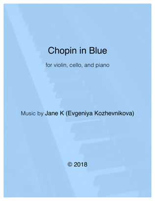Chopin in Blue (Violin, Cello, Piano)